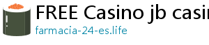 FREE Casino jb casino